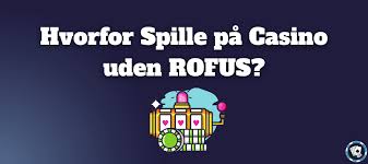 Bedste Online Casino Uden Rufus - Spil Trygt og Sjovt Bedste Online Casino Uden Rufus - Spil Trygt og Sjovt