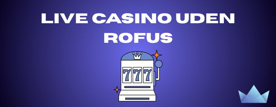 Casino Uden Rufus Spil Uden Bekymringer -36464560